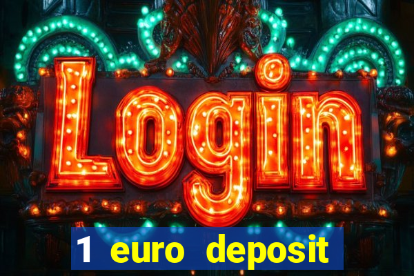 1 euro deposit casino 2019