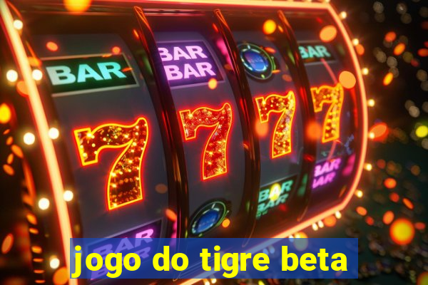 jogo do tigre beta