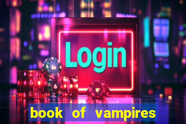 book of vampires slot free play