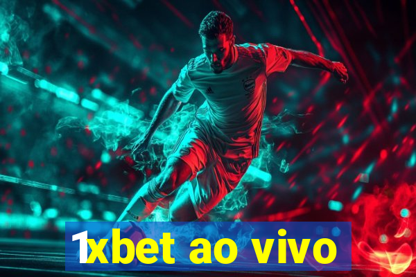 1xbet ao vivo