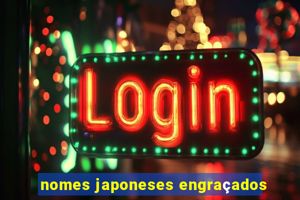 nomes japoneses engraçados