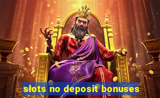 slots no deposit bonuses