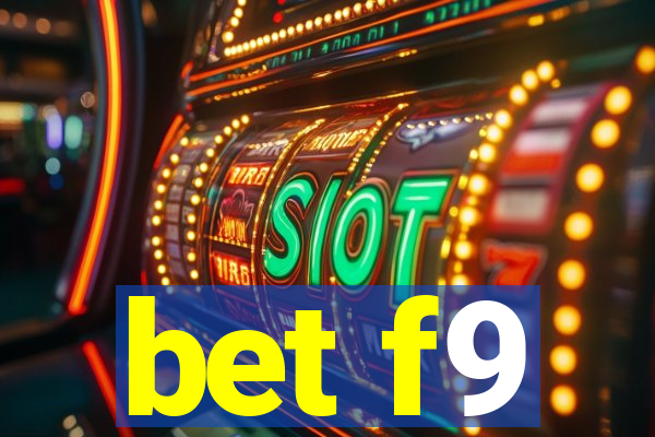 bet f9