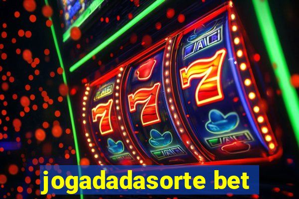 jogadadasorte bet