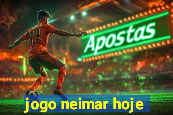 jogo neimar hoje