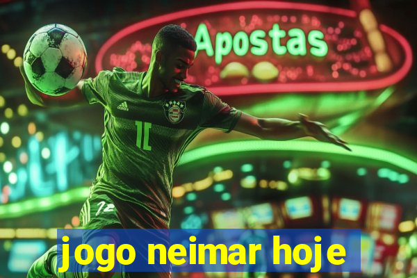 jogo neimar hoje