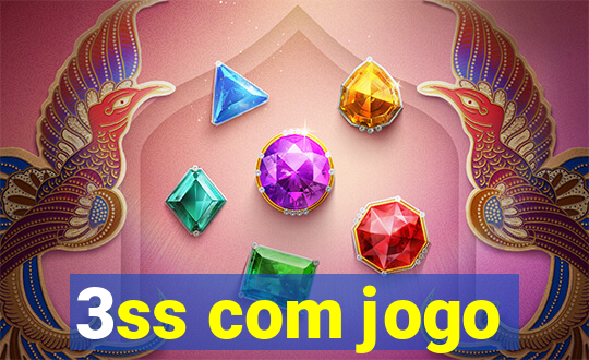 3ss com jogo