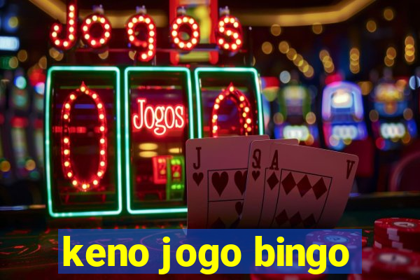 keno jogo bingo