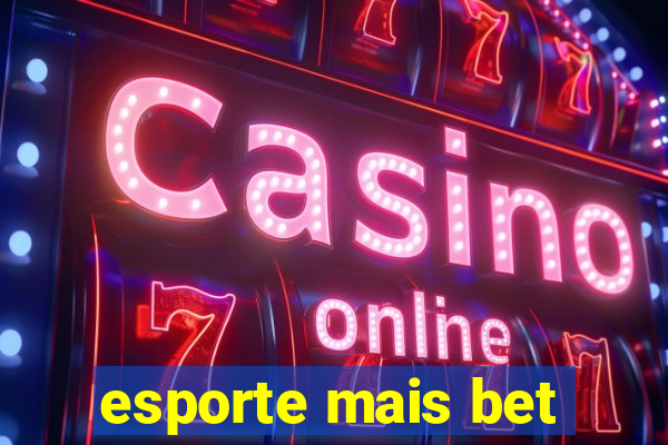 esporte mais bet