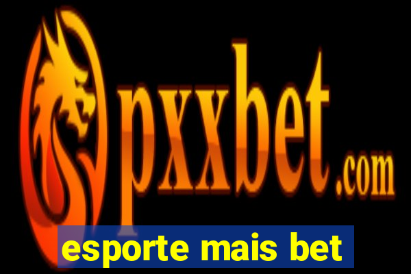 esporte mais bet