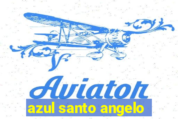 azul santo angelo