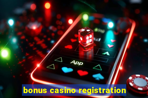 bonus casino registration