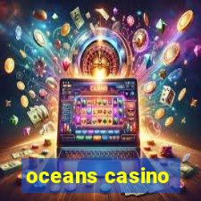 oceans casino