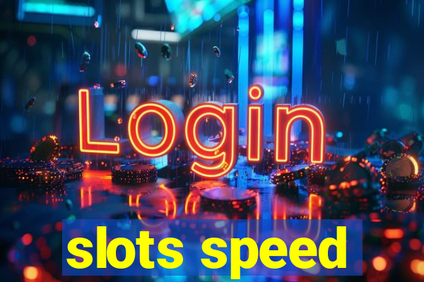 slots speed