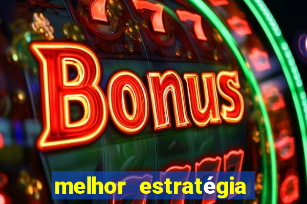 melhor estratégia fortune tiger