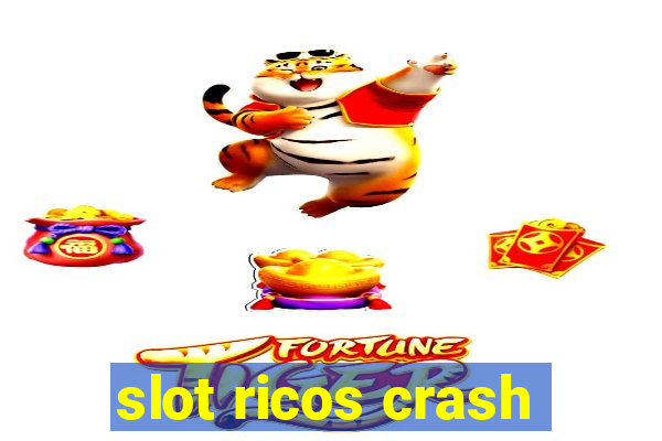 slot ricos crash