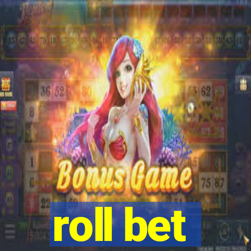 roll bet