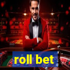 roll bet