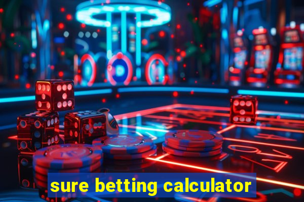 sure betting calculator