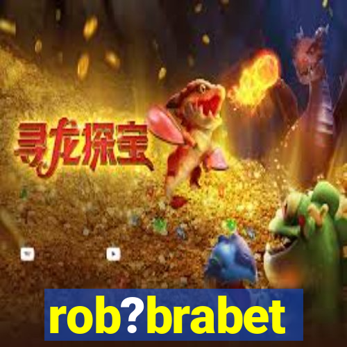 rob?brabet