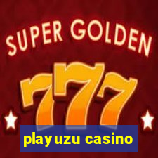 playuzu casino