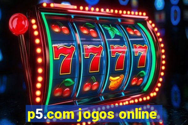 p5.com jogos online