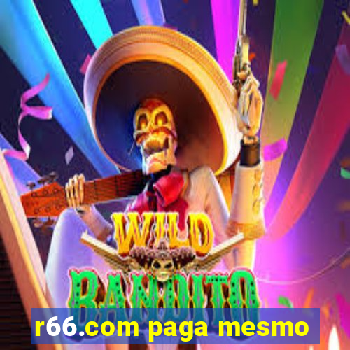 r66.com paga mesmo