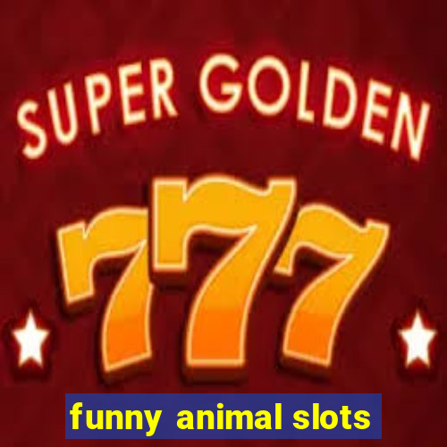 funny animal slots