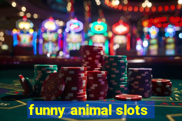 funny animal slots