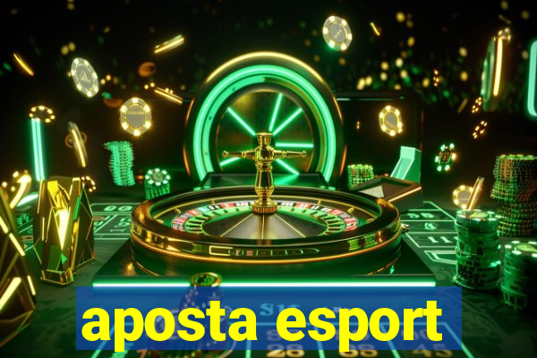 aposta esport