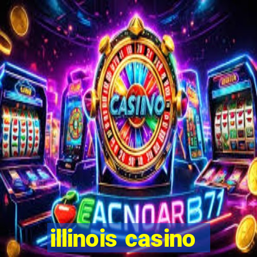 illinois casino