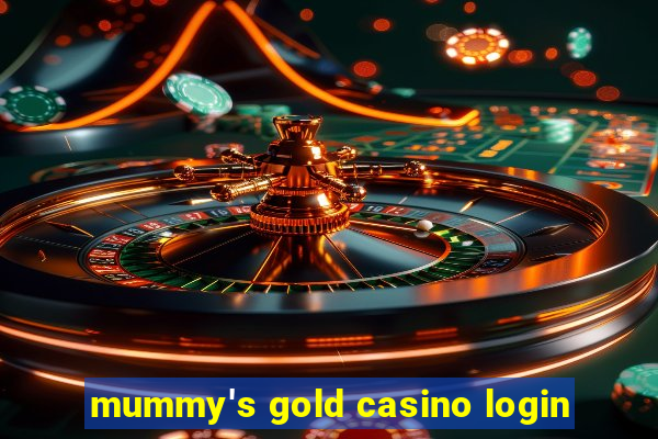 mummy's gold casino login