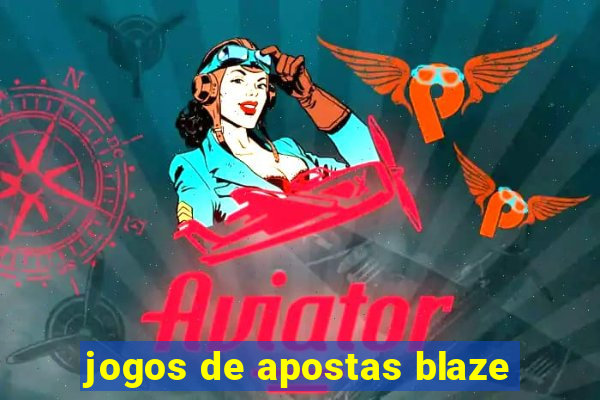 jogos de apostas blaze