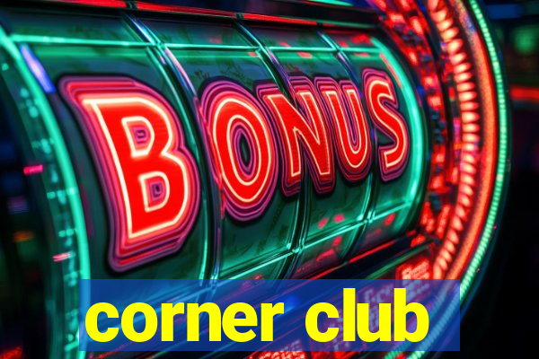 corner club