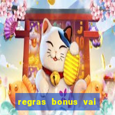 regras bonus vai de bet