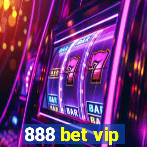 888 bet vip