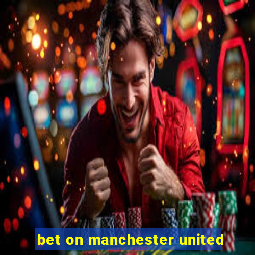 bet on manchester united