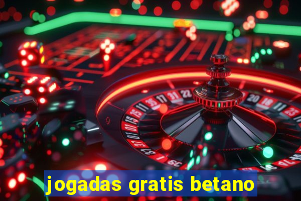 jogadas gratis betano