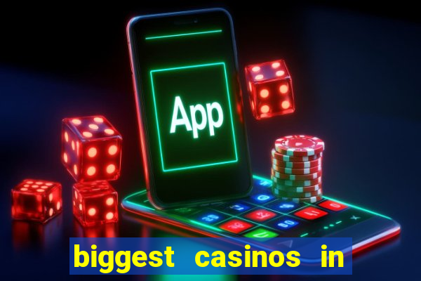 biggest casinos in the usa