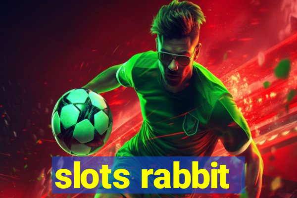 slots rabbit