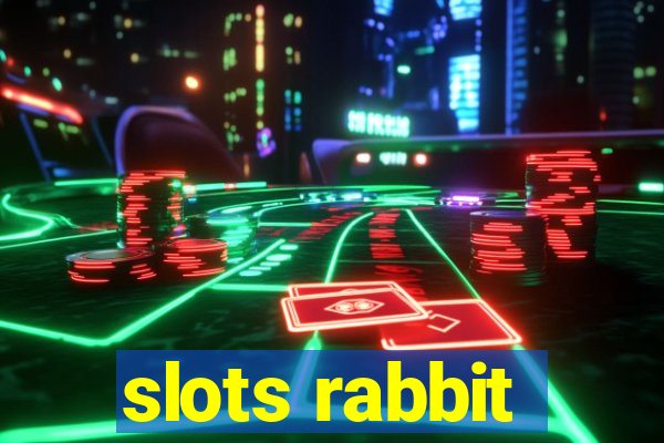 slots rabbit