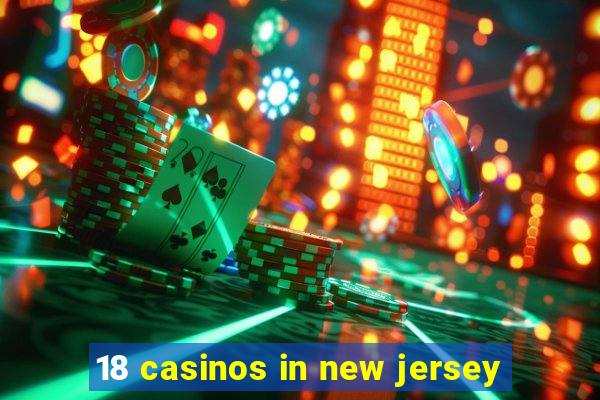 18 casinos in new jersey