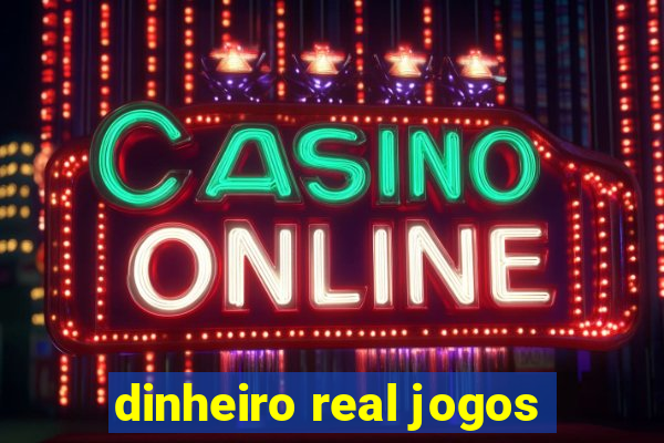 dinheiro real jogos