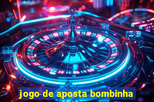 jogo de aposta bombinha