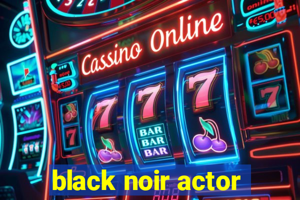 black noir actor