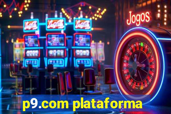 p9.com plataforma