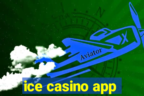 ice casino app