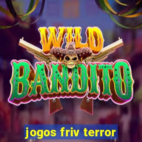 jogos friv terror