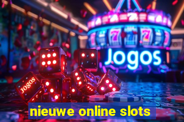 nieuwe online slots