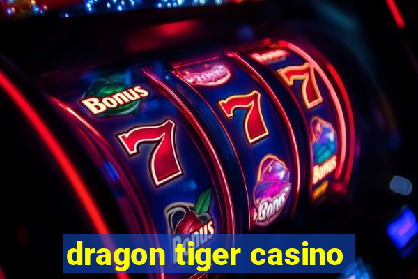 dragon tiger casino